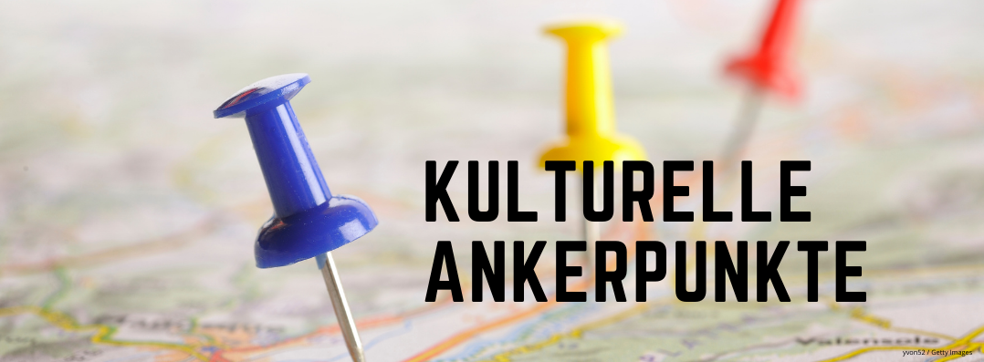 Kulturelle Ankerpunkte 